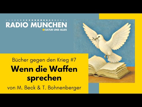 Bücher gegen den Krieg #7: „Wenn die Waffen sprechen“ – von Martin Beck & Thorsten Bohnenberger