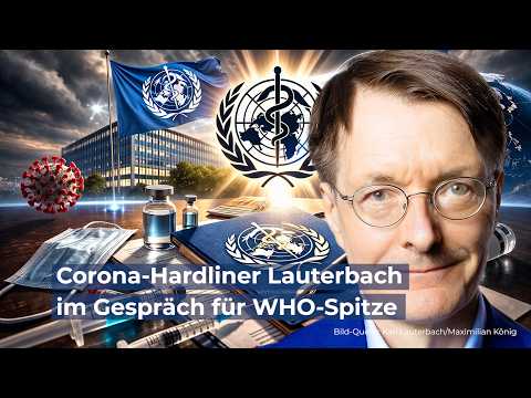 Corona-Hardliner Lauterbach im Gespräch für WHO-Spitze