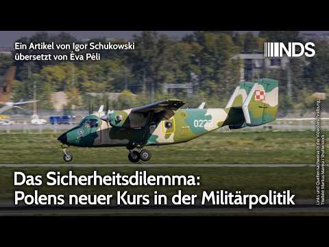 Das Sicherheitsdilemma: Polens neuer Kurs in der Militärpolitik | Igor Schukowski | NDS-Podcast