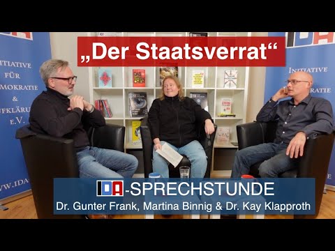 „Der Staatsverrat“ – IDA-Sprechstunde mit Dr. Gunter Frank, Martina Binnig und Dr. Kay Klapproth