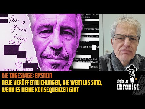 Die Tageslage Epstein – Neue Veröffentlichungen, die wertlos sind, wenn es keine Konsequenzen gibt Die Tageslage Epstein – Neue Veröffentlichungen, die wertlos sind, wenn es keine Konsequenzen gibt