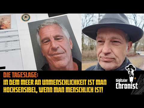 Die Tageslage: In dem Meer an Unmenschlichkeit ist man hochsensibel, wenn man menschlich ist!