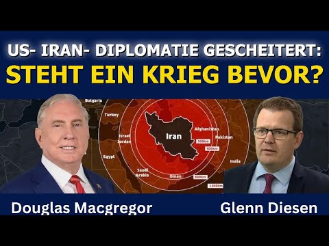 Douglas Macgregor: US-Iran-Diplomatie gescheitert – Steht ein großer Krieg bevor?