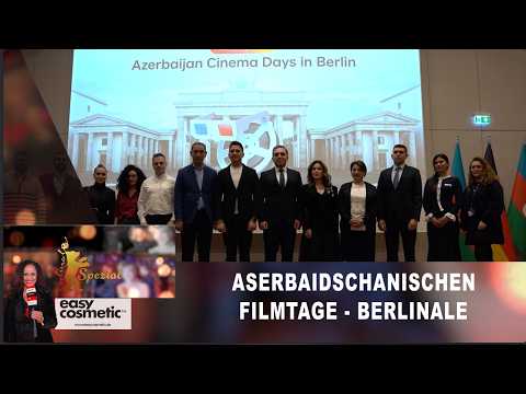 Empfang der Aserbaidschanischen Filmtage – Berlinale Empfang der Aserbaidschanischen Filmtage – Berlinale