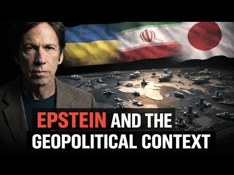 Epstein, Iran, Ukraine & Japan: The Geopolitical Context