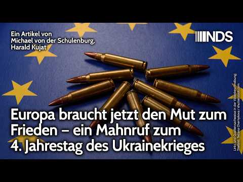 Europa braucht Mut zum Frieden: Mahnruf zum 4. Jahrestag des Ukrainekriegs | v.d.Schulenburg & Kujat