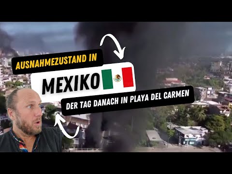 🔥Ausnahmezustand in Mexiko🇲🇽 der Tag danach in Playa del Carmen