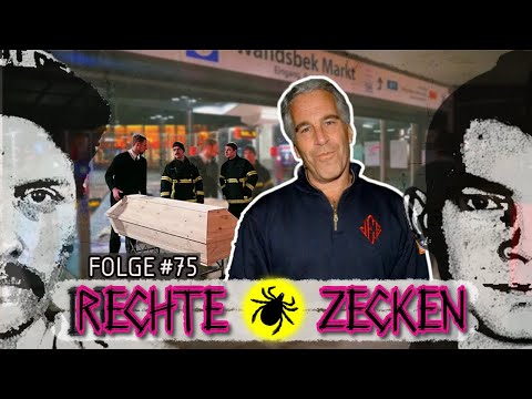 🔴[R]echte Zecken #75 – Kamikaze-Südsudanese von Hamburg & Schwurbeln über Epstein