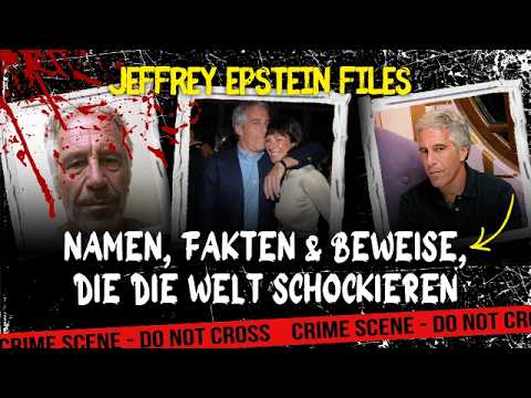 🚨 Die Wahrheit über die Jeffrey Epstein Files❗️Namen, Fakten & Beweise, die die Welt schockieren