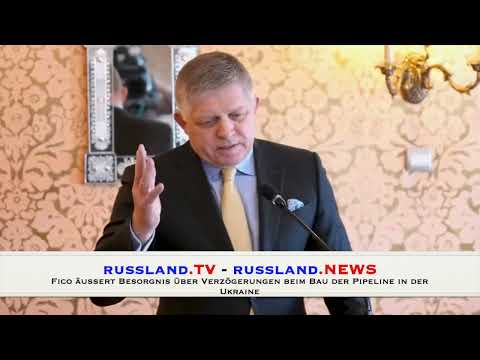 Fico äußert Besorgnis über Verzögerungen beim Bau der Pipeline in der Ukraine