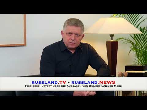 Fico erschüttert über die Aussagen von Bundeskanzler Merz