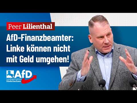 Finanzexperte: Linke können nicht mit Geld umgehen! – Peer Lilienthal (AfD)