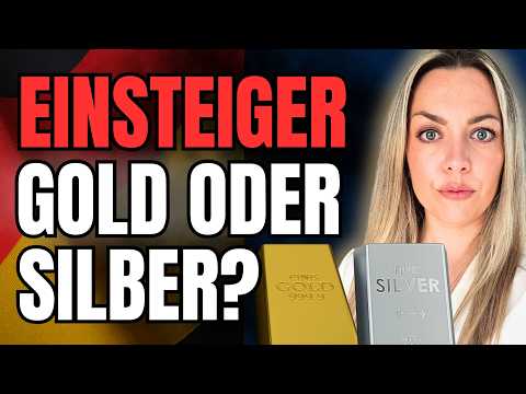 GOLD oder SILBER? Mit was startest du als EINSTEIGER?
