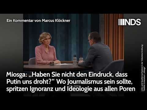 „Haben Sie nicht den Eindruck, dass Putin uns droht ?“ Ignoranz und Ideologie statt Jourmalismus „Haben Sie nicht den Eindruck, dass Putin uns droht ?“ Ignoranz und Ideologie statt Jourmalismus