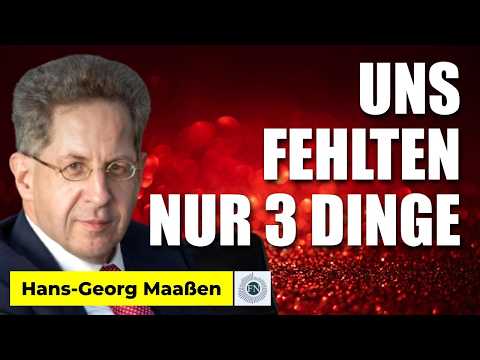 Hans-Georg Maaßen: UNS FEHLTEN DREI DINGE…