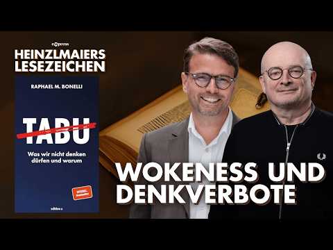 Heinzlmaiers Lesezeichen: Raphael M. Bonelli über Tabus, Wokeness und Denkverbote
