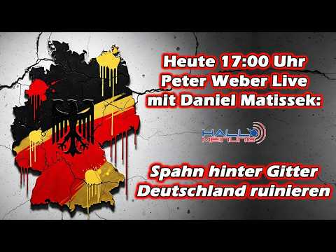 Heute 17:00 Uhr Peter Weber live mit Daniel Matissek: Spahn hinter Gitter – Deutschland ruinieren