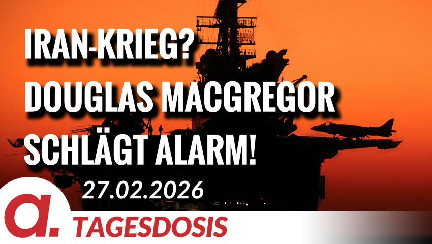 Iran-Krieg? Douglas Macgregor schlägt Alarm | Von Rainer Rupp