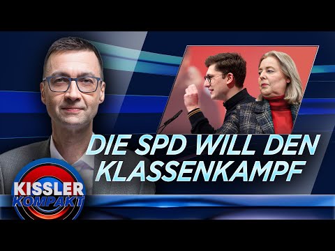 Klassenkampf gegen die Freiheit: Wie die SPD das Land beschädigt | Kissler Kompakt 02.02.