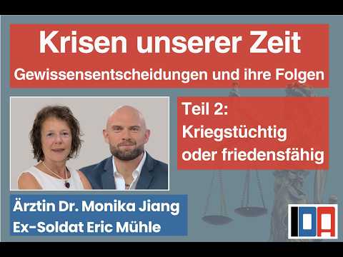 Krisen unserer Zeit: Kriegstüchtigkeit – Hauptfeldwebel Eric Mühle und Dr. Monika Jiang Krisen unserer Zeit: Kriegstüchtigkeit – Hauptfeldwebel Eric Mühle und Dr. Monika Jiang