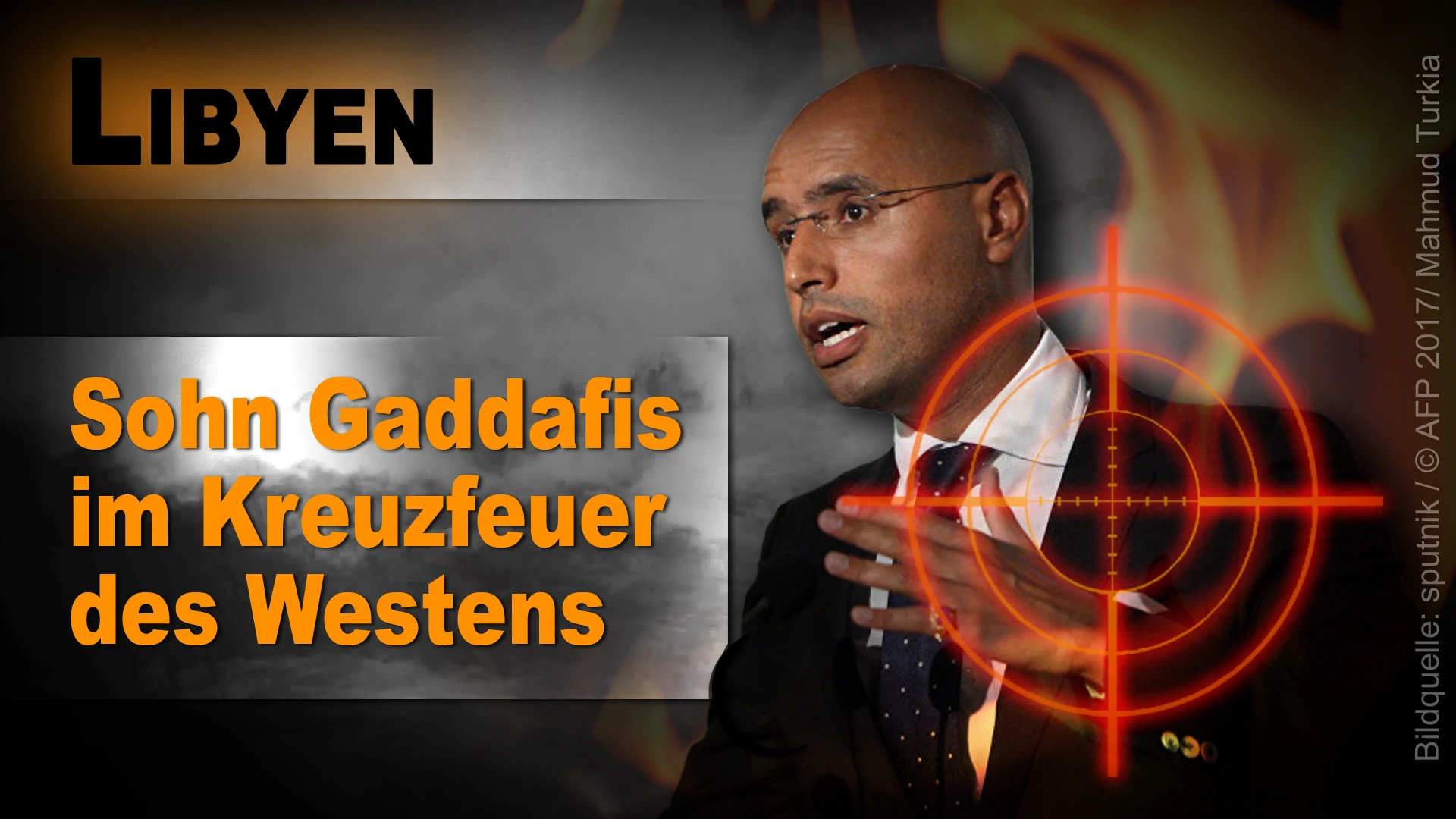Libyen: Sohn Gaddafis im Kreuzfeuer des Westens [29.11.2017]