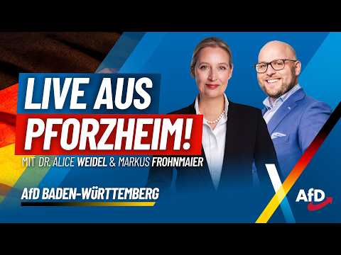 Live aus Pforzheim: Alice Weidel & Markus Frohnmaier!