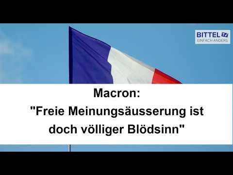 Macron: „Freie Meinungsäusserung ist doch völliger Blödsinn“