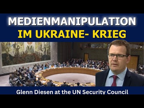 Medienmanipulation im Ukraine-Krieg: Glenn Diesen im UN-Sicherheitsrat