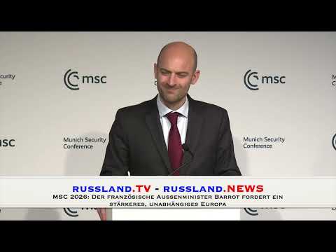 MSC 2026: Der französische Außenminister Barrot fordert ein stärkeres, unabhängiges Europa