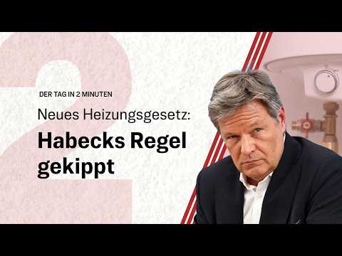Neues Heizungsgesetz: Habecks Regel gekippt | Der Tag in 2 Minuten Neues Heizungsgesetz: Habecks Regel gekippt | Der Tag in 2 Minuten