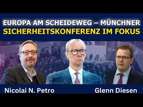 Nicolai Petro: Europa am Scheideweg auf der Münchner Sicherheitskonferenz