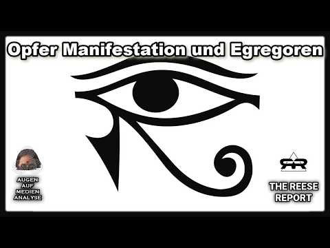 Opfer Manifestation und Egregoren (The Reese Report – Deutsch)