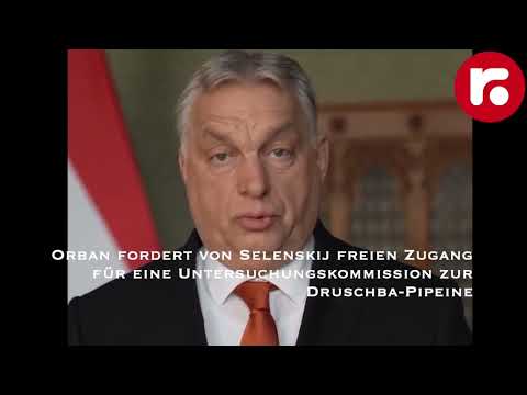 Orban fordert von Selenskij freien Zugang für eine Untersuchungskommission zur Druschba Pipeine