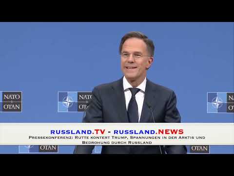 Pressekonferenz: Rutte kontert Trump, Spannungen in der Arktis und Bedrohung durch Russland Pressekonferenz: Rutte kontert Trump, Spannungen in der Arktis und Bedrohung durch Russland