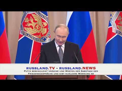 Putin beschuldigt Ukraine u. Westen der Sabotage der Friedensgespräche und gibt nukleare Warnung ab