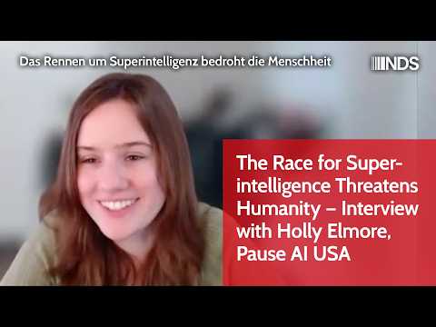 Race for Superintelligence Threatens Humanity – Interview with Holly Elmore, Pause AI USA | NDS