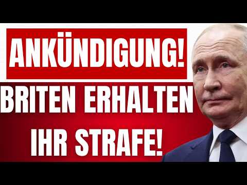 RUSSLAND kündigt VERGELTUNG für GROßBRITANNIEN an! – STARMER´S Taten werden nun BESTRAFT!