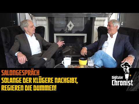Salongespräch – Solange der Klügere nachgibt, regieren die Dummen!