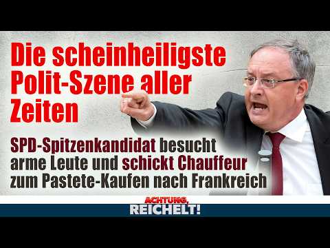 SPD-Spitzenkandidat besucht arme Menschen – und schickt Chauffeur zum Pastetenkauf nach Frankreich