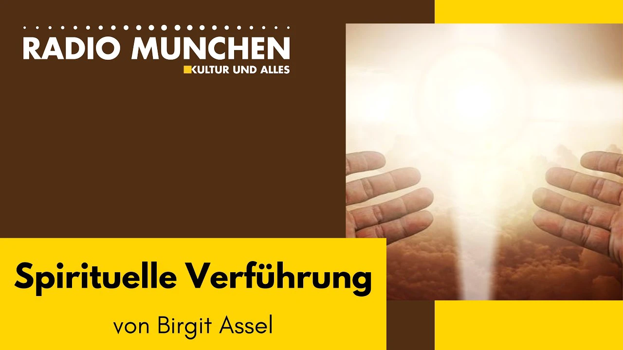 Spiritualität kann verführen – von Birgit Assel