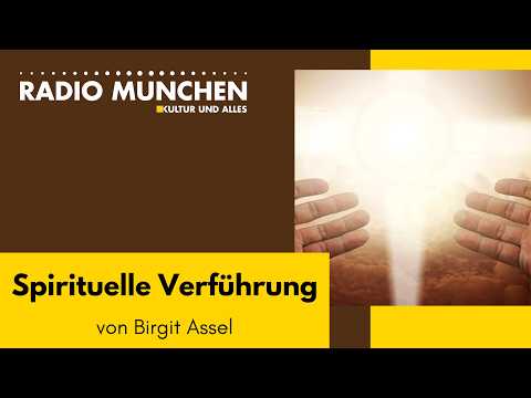 Spirituelle Verführung – von Birgit Assel Spirituelle Verführung – von Birgit Assel