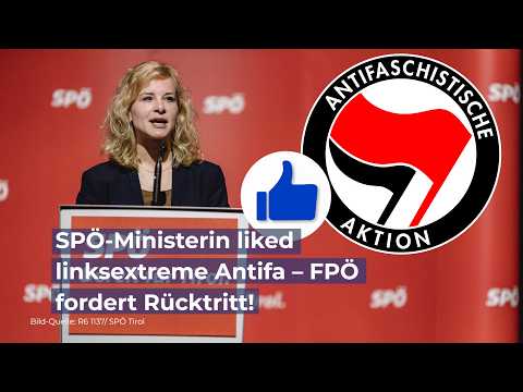 SPÖ-Ministerin liked linksextreme Antifa – FPÖ fordert Rücktritt SPÖ-Ministerin liked linksextreme Antifa – FPÖ fordert Rücktritt