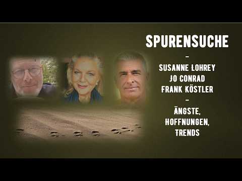Spurensuche – Ängste, Hoffnungen, Lebenswege – Susanne Lohrey – Jo Conrad – Frank Köstler