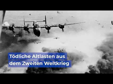 Tödliche Altlasten aus dem Zweiten Weltkrieg
