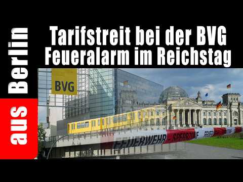 Trifstreit bei der BVG | Feueralarm im Reichstag – aus Berlin Trifstreit bei der BVG | Feueralarm im Reichstag – aus Berlin
