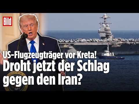 TRUMP MACHT DRUCK: Droht jetzt Schlag gegen den Iran? US-Flugzeugträger erreicht Kreta!