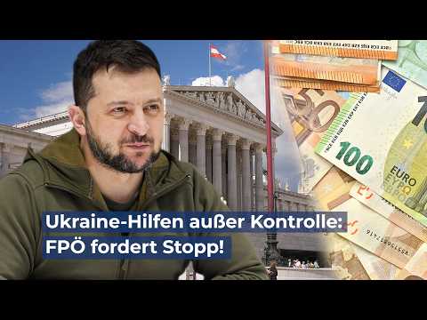Ukraine-Hilfen außer Kontrolle: FPÖ fordert Stopp
