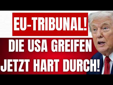 USA kündigen hartes DURCHGREIFEN gegen EU-KOMMISSION an! – EU-TRIBUNAL wird kommen!