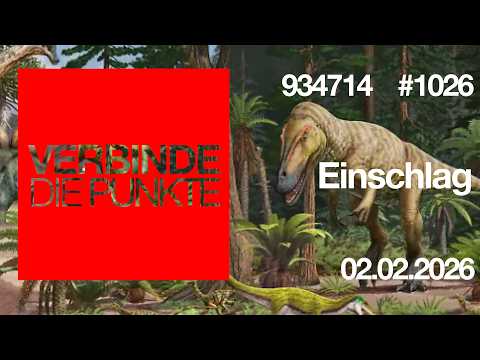 Verbinde die Punkte #1026 – Einschlag (02.02.2026)