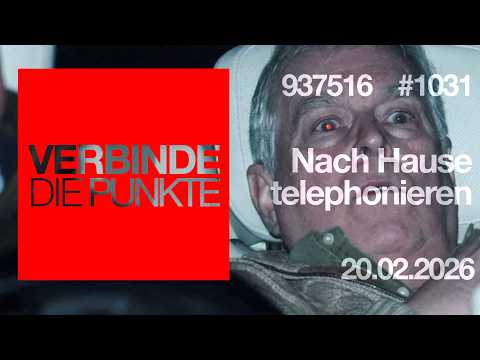 Verbinde die Punkte #1031 – Nach Hause telephonieren (20.02.2026)